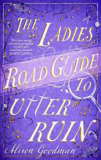 The Ladies Road Guide to Utter Ruin : A thrilling regency adventure complete with murder, mystery and romance