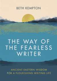 The Way of the Fearless Writer : Ancient Eastern wisdom for a flourishing writing life