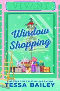 Window Shopping : opposites attract in this spicy, feel-good festive romance