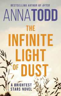 The Infinite Light of Dust : A Brightest Stars novel