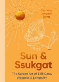 Sun and Ssukgat : The Korean Art of Self-Care, Wellness & Longevity