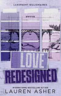 Love Redesigned : from the bestselling author of the Dreamland Billionaires series (Lakefront Billionaires)