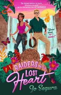 Raiders of the Lost Heart : the ultimate escapist adventure romcom