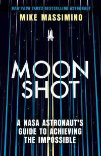Moonshot : A NASA Astronaut's Guide to Achieving the Impossible