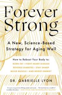Forever Strong : A new, science-based strategy for aging well