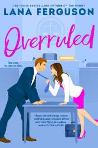 Overruled : the unmissable steamy workplace romance from bestselling author of the Nanny