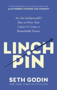 Linchpin : Are You Indispensable? How to drive your career and create a remarkable future