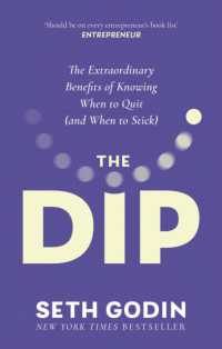 The Dip : The extraordinary benefits of knowing when to quit (and when to stick)