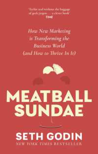 Meatball Sundae : How new marketing is transforming the business world (and how to thrive in it)