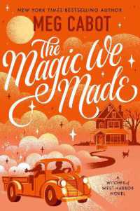 The Magic We Made : the new charming adult paranormal romance from the bestselling author of the Princess Diaries (The Witches of West Harbor)