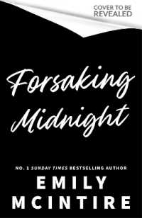 Forsaking Midnight : the hot new forbidden romance from the bestselling author of the Never after series (Defying the Stars)