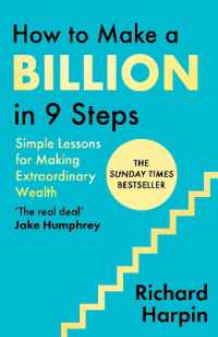 How to Make a Billion in Nine Steps : Simple Lessons for Making Extraordinary Wealth