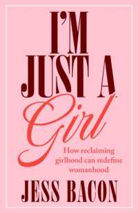 I'm Just a Girl : How Reclaiming Girlhood Can Redefine Womanhood