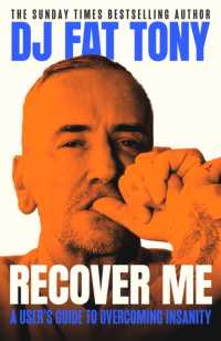 Recover Me : A user's guide to overcoming addiction and insanity