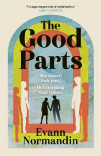 The Good Parts : An epic, sweeping love story perfect for fans of ONE DAY and ME BEFORE YOU