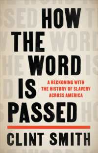 『場所からたどるアメリカと奴隷制の歴史：米国史の真実をめぐるダークツーリズム』（原書）<br>How the Word Is Passed : A Reckoning with the History of Slavery Across America