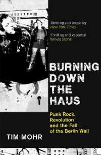 Burning Down the Haus : Punk Rock, Revolution and the Fall of the Berlin Wall