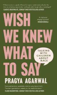 Wish We Knew What to Say : Talking with Children about Race