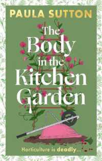 The Body in the Kitchen Garden : A completely addictive and charming cosy murder mystery (Pudding Corner Murder Mysteries)