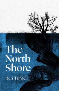 The North Shore : 'An enticing, wrack-like tangle of myth, mystery and the power of the sea and its stories' Kiran Millwood Hargrave