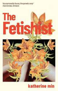 The Fetishist : a darkly comic tale of rage and revenge - 'Exceptionally funny, frequently sexy' Pandora Sykes