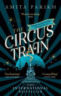 The Circus Train : The magical international bestseller about love, loss and survival in wartime Europe