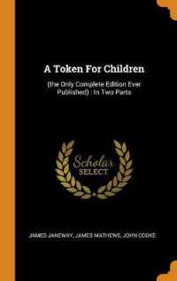 A Token for Children : (the Only Complete Edition Ever Published): in Two Parts