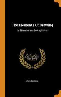 The Elements of Drawing : In Three Letters to Beginners