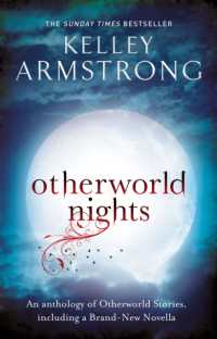 Otherworld Nights : Book 3 of the Tales of the Otherworld Series (Otherworld Tales)