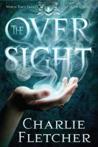 The Oversight : A mystery of witch-hunters, magicians and mirror-walkers (Oversight Trilogy)