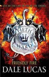 Fifth Ward: Friendly Fire (The Fifth Ward) -- Paperback / softback