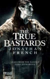 The True Bastards : Book Two of the Lot Lands (The Lot Lands)