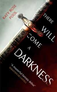 There Will Come a Darkness : Book One of the Age of Darkness (Age of Darkness)