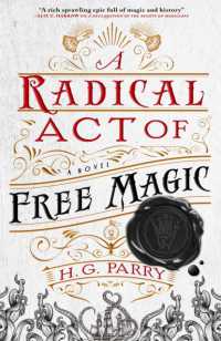 A Radical Act of Free Magic : The Shadow Histories, Book Two