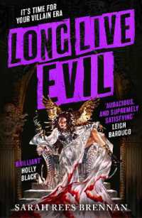 Long Live Evil : A story for anyone who's ever fallen for the villain... (Time of Iron, Book 1)