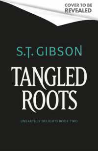 Tangled Roots (Unearthly Delights)