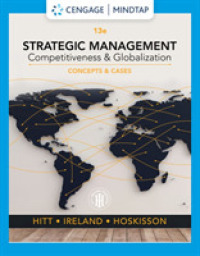 Strategic Management: Concepts and Cases : Competitiveness and Globalization （13TH）