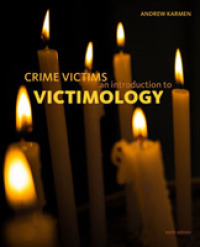 Crime Victims : An Introduction to Victimology （10TH）