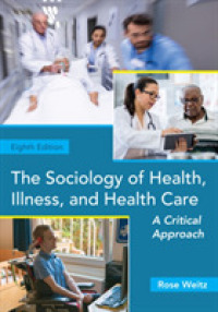 The Sociology of Health, Illness, and Health Care : A Critical Approach （8TH）