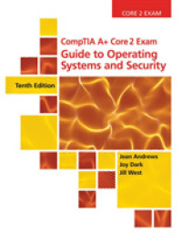 CompTIA A+ Core 2 Exam : Guide to Operating Systems and Security （10TH）