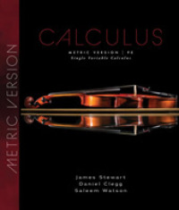 Single Variable Calculus, Metric Edition / Stewart, James Single Variable Calculus, Metric Edition / Stewart, James