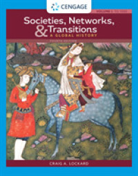 Societies, Networks, and Transitions: A Global History, Volume I: : To 1500: A Global History （4TH）