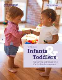 Infants and Toddlers: Caregiving and Responsive Curriculum Development （10TH）