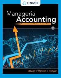 Managerial Accounting : The Cornerstone of Business Decision Making （8TH）