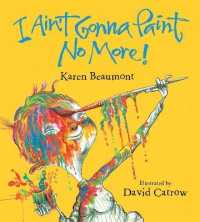 I Ain't Gonna Paint No More! Board Book （Board Book）
