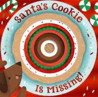 Santa's Cookie Is Missing! （Board Book）