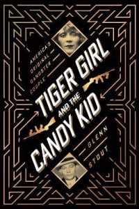 Tiger Girl and the Candy Kid : America's Original Gangster Couple