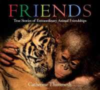 Friends Board Book : True Stories of Extraordinary Animal Friendships （Board Book）