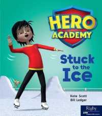 Stuck to the Ice : Leveled Reader Set 6 Level H (Hero Academy)
