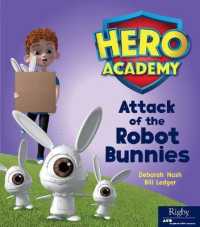 Attack of the Robot Bunnies : Leveled Reader Set 6 Level I (Hero Academy)